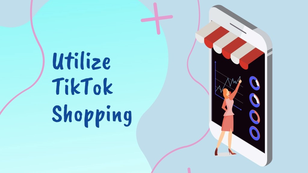 utilize TikTok Shopping
